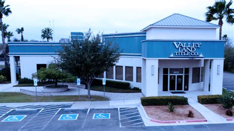 McAllen Office Location Contact - McAllen, TX - Valley Land Title Co.