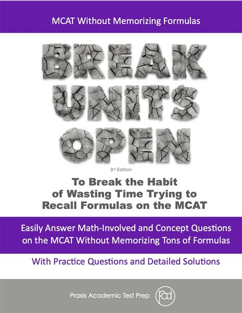 Mcat without memorizing formulas.  Break Units Open: MCAT Without Memorizing...