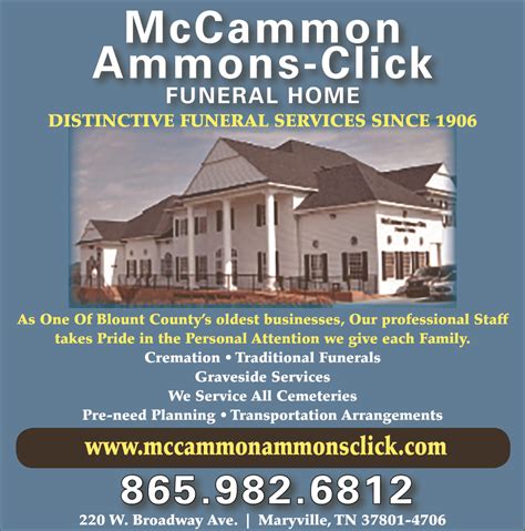 Mccammon-ammons-click funeral home inc. Contact Information. McCammon Ammons Click Funeral Home Inc. 220 W. Broadway Ave. Maryville, TN 37801. Phone: (865) 982-6812 Contact & Directions 