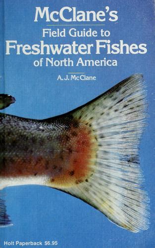 Mcclanes field guide to freshwater fishes of north america by a j mcclane. - Business and corporate law study manual zica.