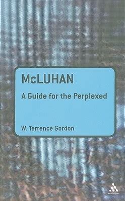 Mcluhan a guide for the perplexed by w terrence gordon. - Alex et zoe 3 guide pédagogique.