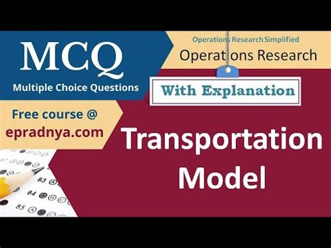 Mcq on transportation problem in operations research.  The solution to a transport...