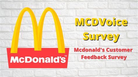 Mcvoice.com. McDonald’s Customer Satisfaction Survey on McDVoice.com - Welcome Thank you for visiting McDonald's, we appreciate your business. We value your candid feedback and appreciate you taking the time to complete our survey. 