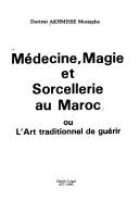 Médecine, magie et sorcellerie au maroc, ou, l'art traditionnel de guérir. - Vw citi golf mk1 workshop manual.