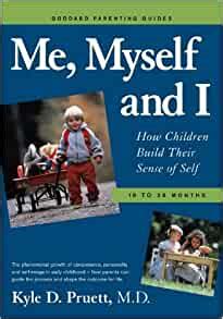 Me myself and i how children build their sense of self 18 36 months goddard parenting guides. - Sólo basta cerrar las piernas para ser sirena.