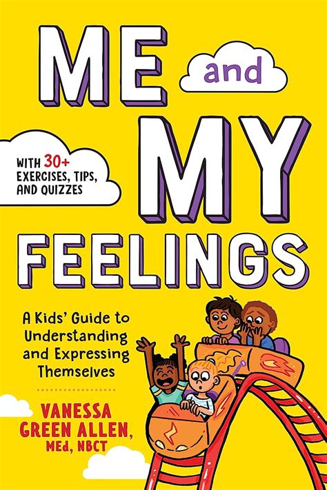 Read Me And My Feelings A Kids Guide To Understanding And Expressing Themselves By Vanessa Green Allen Med Nbct