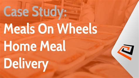 Meals On Wheels Case Study: Home Meal Delivery Solution