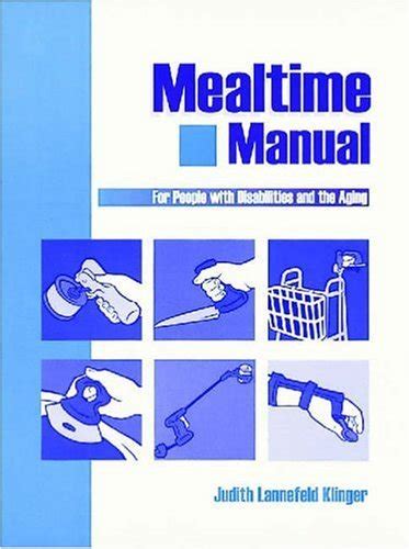 Mealtime manual for people with disabilities and the aging second edition. - Sap business one manual en espanol.