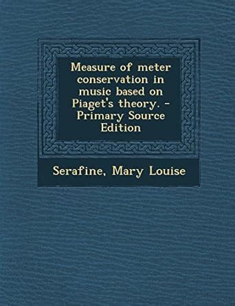 Measure Of Meter Conservation In Music Based On Piagets Theory
