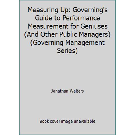Measuring up governings guide to performance measurement for geniuses and other public managers governing. - Suzuki vitara jx jlx workshop service repair manual 1988 1999.