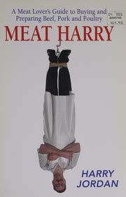 Meat harry a meat lovers guide to buying and preparing beef pork and poultry. - Solange es hell ist. unveröffentlichte kurzgeschichten der queen of crime..