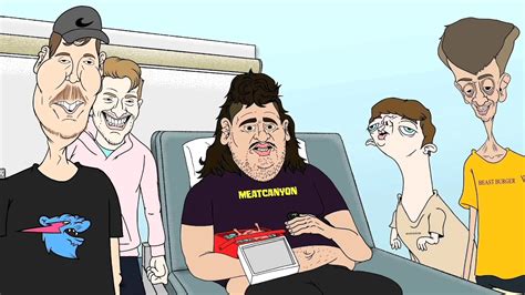 Meatcanyon mrbeast. Oh hi i make cartoons. If you dont like them...then just leave. Dont get so bent out of shape. 