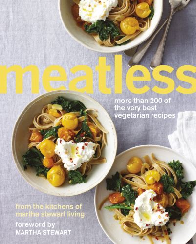 Full Download Meatless More Than 200 Of The Very Best Vegetarian Recipes By Martha Stewart