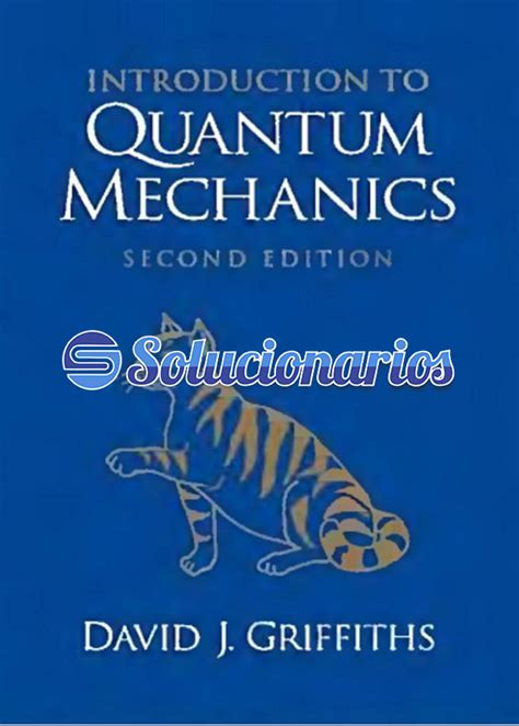 Mecánica cuántica david j griffiths manual de soluciones. - Manuales de mecanica automotriz vw pointer.