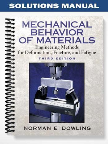 Mechanical behavior of materials 3rd edition dowling solution manual. - Wissenschaft im dienst an volk und staat..