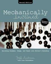 Read Online Mechanically Inclined Building Grammar Usage And Style Into Writers Workshop By Jeff Anderson