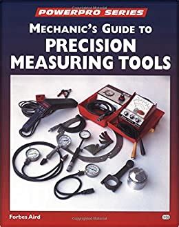 Read Mechanics Guide To Precision Measurement Tools By Forbes Aird