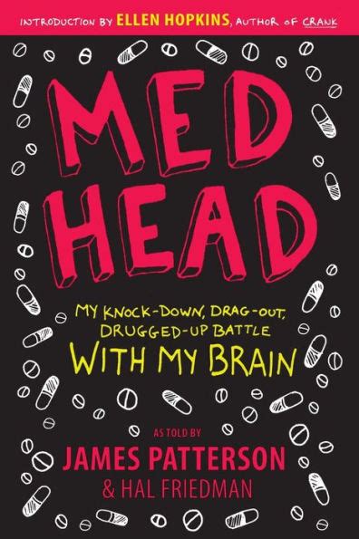Download Med Head My Knockdown Dragout Druggedup Battle With My Brain By James Patterson