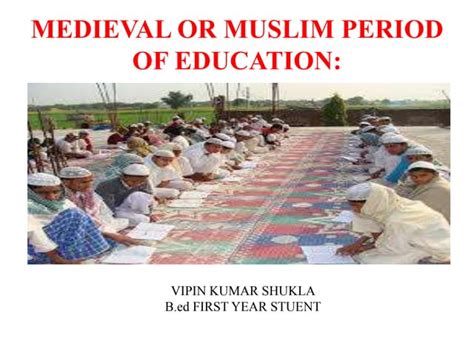 Medevial or muslim period of education - SlideShare