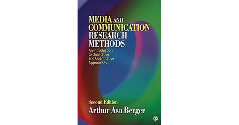 Full Download Media And Communication Research Methods An Introduction To Qualitative And Quantitative Approaches By Arthur Asa Berger