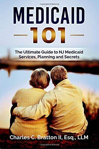 Read Online Medicaid 101 The Ultimate Guide To Nj Medicaid Services Planning And Secrets By Charles Bratton Ii