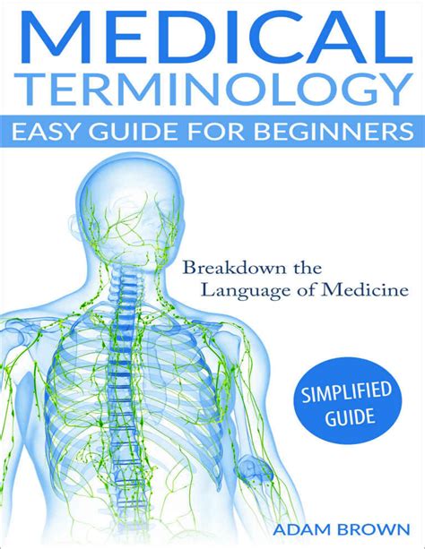 Medical Terminology Easy Guide For Beginners Brea