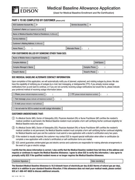  Medical Baseline Allowance Application (Used for Medical Baseline Allowance Program Enrollment and Recertification) Part 2: To be completed by a licensed Medical Practitioner* (all of sections 1-5 must be filled out) I certify the medical condition and needs of my patient (please print): Patient’s Last Name: First Name: Customer Address: 1. 