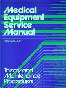 Medical equipment service manual theory and maintenance procedures. - Huskee mtd 42 inch mower manual.