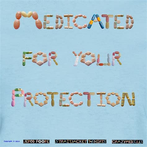 Medicated For Your Protection Clearance - CafePress