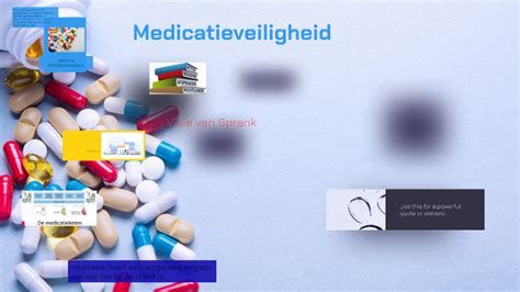 Medicatieveiligheid?! by Dianne Gerritsen - Prezi