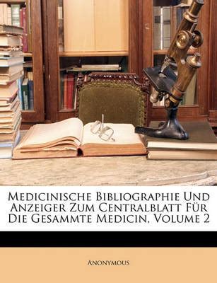 Medicinische bibliographie und anzeiger zum centralblatt für die gesammte medicin(klinische. - The oxford handbook of ancient iran oxford handbooks.