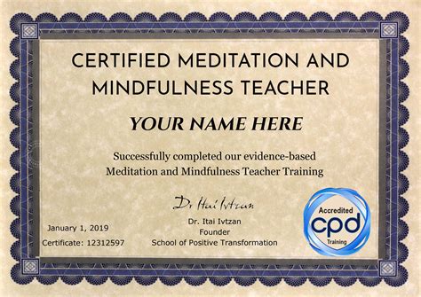 Meditation certification. Completion of the Chopra Meditation Certification Program. Read, watch, and complete all lessons and exercises in each session. Complete and pass quizzes with passing scores in each session. Submit a video recording of you teaching one topic from the course (approximately 10 minutes in length), 