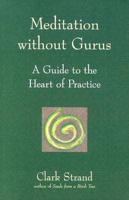 Meditation without gurus a guide to the heart of practice. - Le guide des concours de la fonction publique.