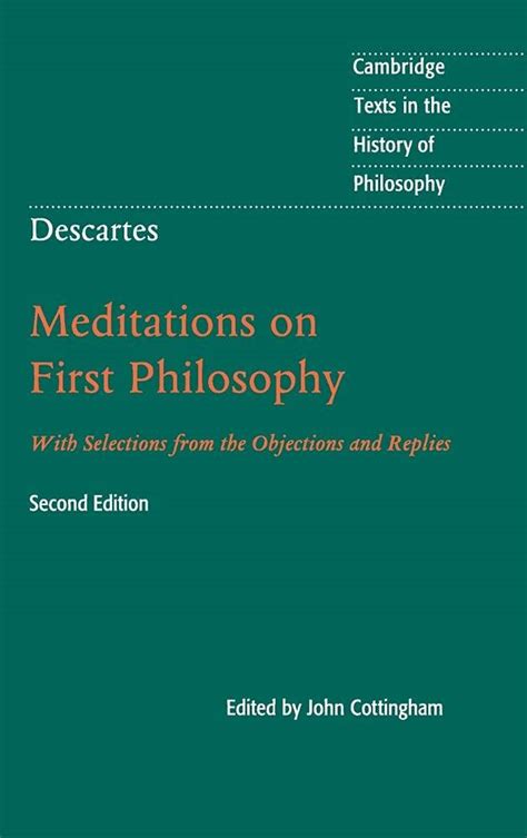 Read Online Meditations On First Philosophy With Selections From The Objections And Replies By Ren Descartes
