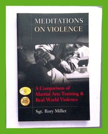 Full Download Meditations On Violence A Comparison Of Martial Arts Training  Real World Violence By Rory Miller