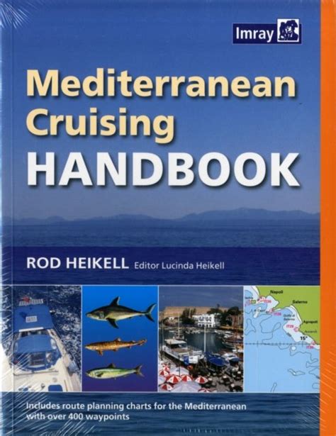 Mediterranean cruising handbook by rod heikell. - Ensayo de una bibliografía, cartografía e iconografía del departamento de rocha, 1516-1945..