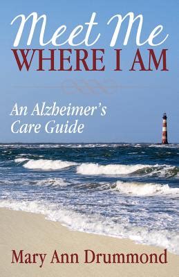Meet me where i am an alzheimer s care guide. - 1999 audi a6 c5 avant bently manual.
