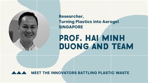 Meet the Innovator Battling Plastic Waste in Singapore: Hai Minh …