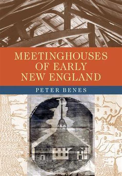 Read Online Meetinghouses Of Early New England By Peter Benes