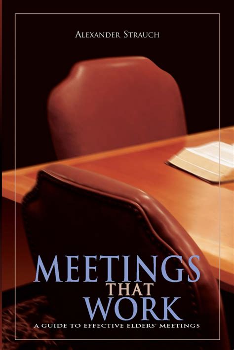 Meetings that work a guide to effective elders meetings by strauch alexander 2001 paperback. - Manual for victa pace lawn mower.