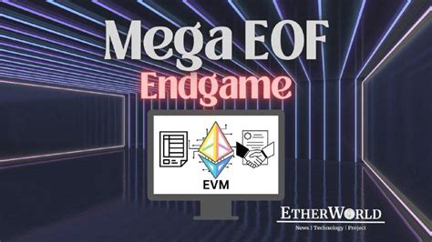 Mega EOF Endgame - etherworld.co