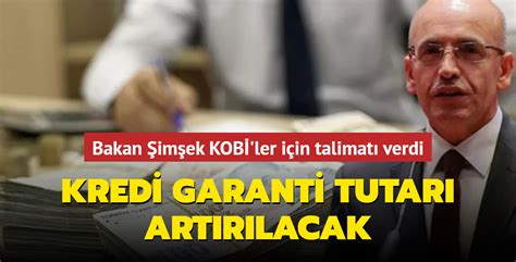 Mehmet Şimşek’ten, KOBİ’ler için kredi garanti tutarı talimatı