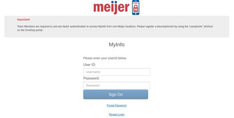 Meijer candidate login. MyInfo. User ID: Password: Forgot Password Restart Login. Time spent by hourly team members accessing this application for work purposes is compensable and must be recorded in accordance with Meijer’s policy on Capturing Your Work Time Accurately. Time spent by hourly team members accessing this application for personal benefit, unrelated … 