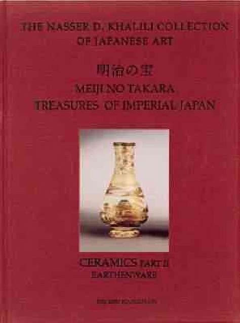 Full Download Meiji No Takara Treasures Of Imperial Japan Volume V Ceramics Part Ii Earthenware By Yamazaki Tsuyoshi
