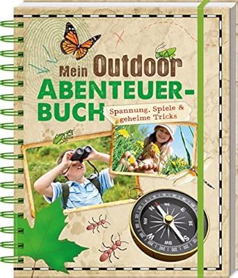 Mein outdoor abenteuerbuch spannung spiele geheime tricks. - Molti e uno solo in cristo.