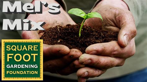 Mel's mix. The special soil mix (Mel’s mix) is designed to hold moisture, so it also requires less water. With square foot gardening, you create your soil on top of what already exists on the ground, so ... 