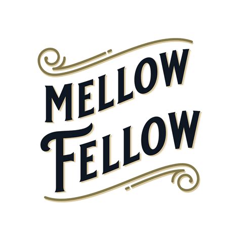 Mellow fellow. Things To Know About Mellow fellow. 