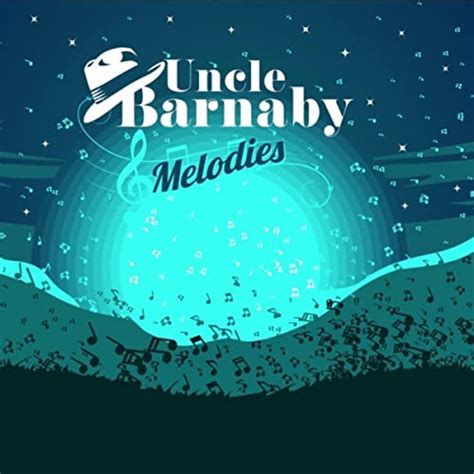 Melodies by Uncle Barnaby on Amazon Music - Amazon.co.uk