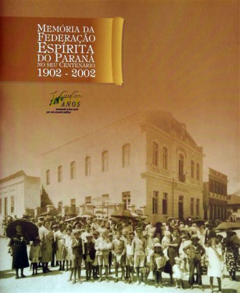 Memória da federação espírita do paraná no seu centenário, 1902 2002. - Opel corsa 1 4i workshop manual.