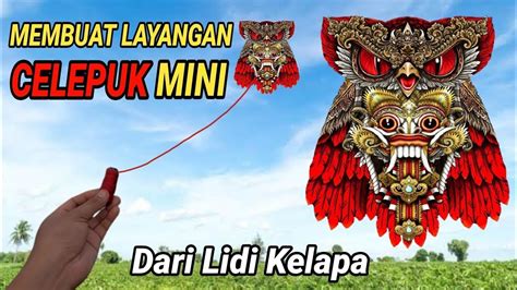 Membuat layangan celepuk super mini